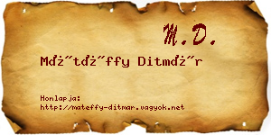 Mátéffy Ditmár névjegykártya